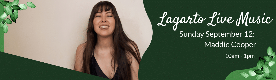 Enjoy live music at Cafe Lagarto with Maddie Cooper