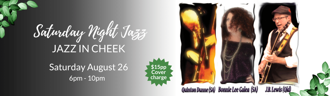 Relax and enjoy our Saturday Night Jazz with Jazz in Cheek